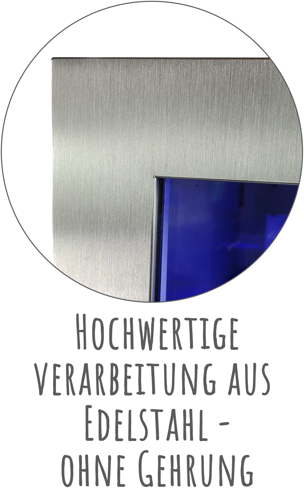 Edelstahl - Ohne Gehrung